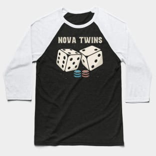 nova twins Dice Baseball T-Shirt
